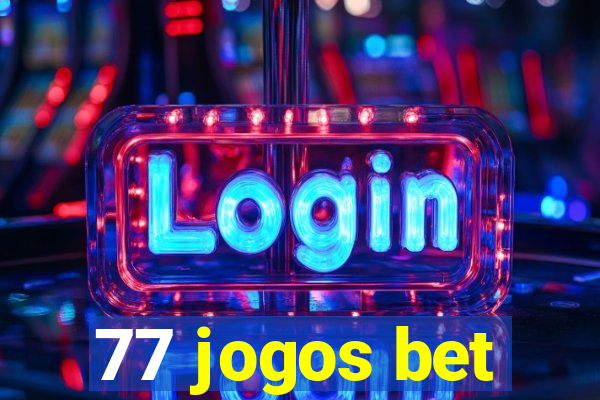 77 jogos bet